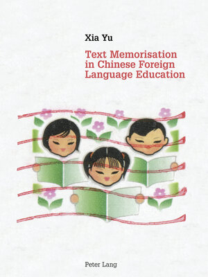 cover image of Text Memorisation in Chinese Foreign Language Education